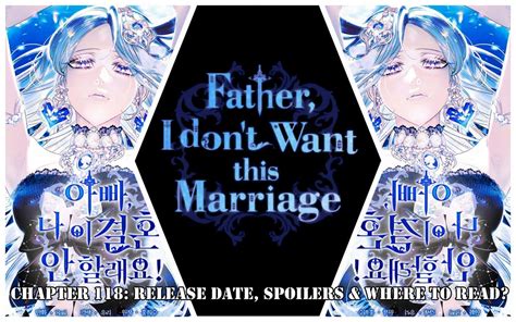 Father i dont want this marriage bato - 29.1K member views, 145.7K guest views. Father, I don't Want this Marriage - Chapter 83 : After waking up in the body of Juvelian, the villainess who is hated by everyone, and is cast aside by her lover as well as her father to die a pitiful death, she decides to change the course of the story. She breaks up with her lover and gives up trying ... 